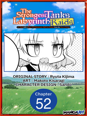 cover image of The Strongest Tank's Labyrinth Raids -A Tank with a Rare 9999 Resistance Skill Got Kicked from the Hero's Party, Chapter 52